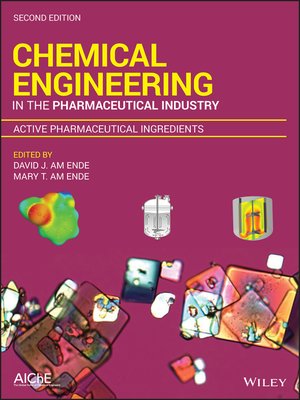 cover image of Chemical Engineering in the Pharmaceutical Industry